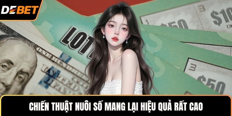 Chiến thuật nuôi số mang lại hiệu quả rất cao