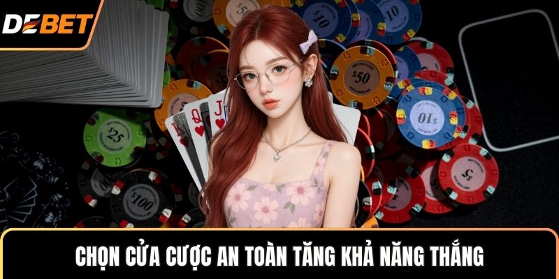 Chọn cửa cược an toàn tăng khả năng thắng