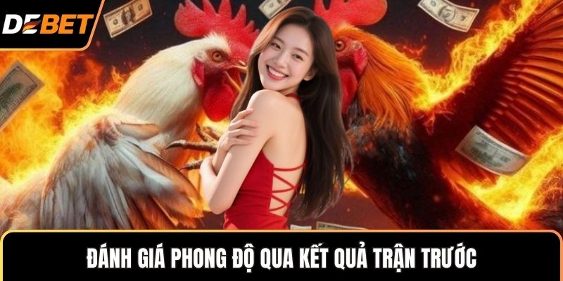 Đánh giá phong độ qua kết quả trận trước