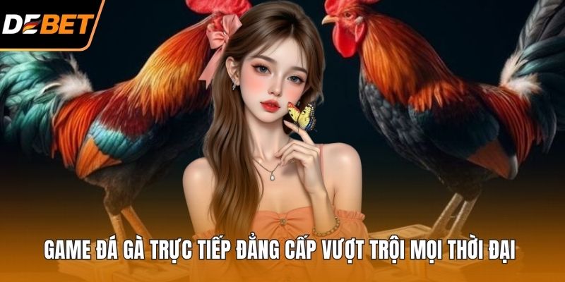 Game đá gà trực tiếp